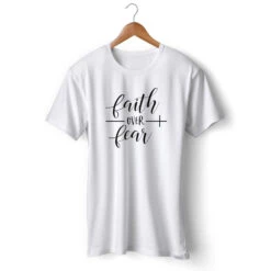 Christian T-Shirt Faith Over Fear