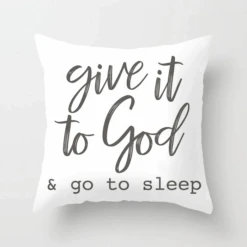 Christian Pillow Cover Give It To God