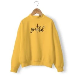 Christian Sweatshirt Grateful 12 Christian Sweatshirt Grateful -Lords Guidance Shop grateful sweatshirt yellow