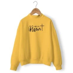 Christian Sweatshirt He Is Risen -Lords Guidance Shop he is risen sweatshirt yellow