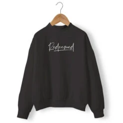 Christian Sweatshirt Redeemed 11 Christian Sweatshirt Redeemed -Lords Guidance Shop redeemed sweatshirt black